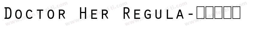 Doctor Her Regula字体转换